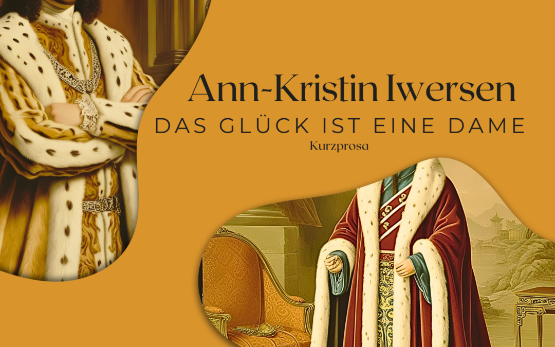 DAS GLÜCK IST EINE DAME
