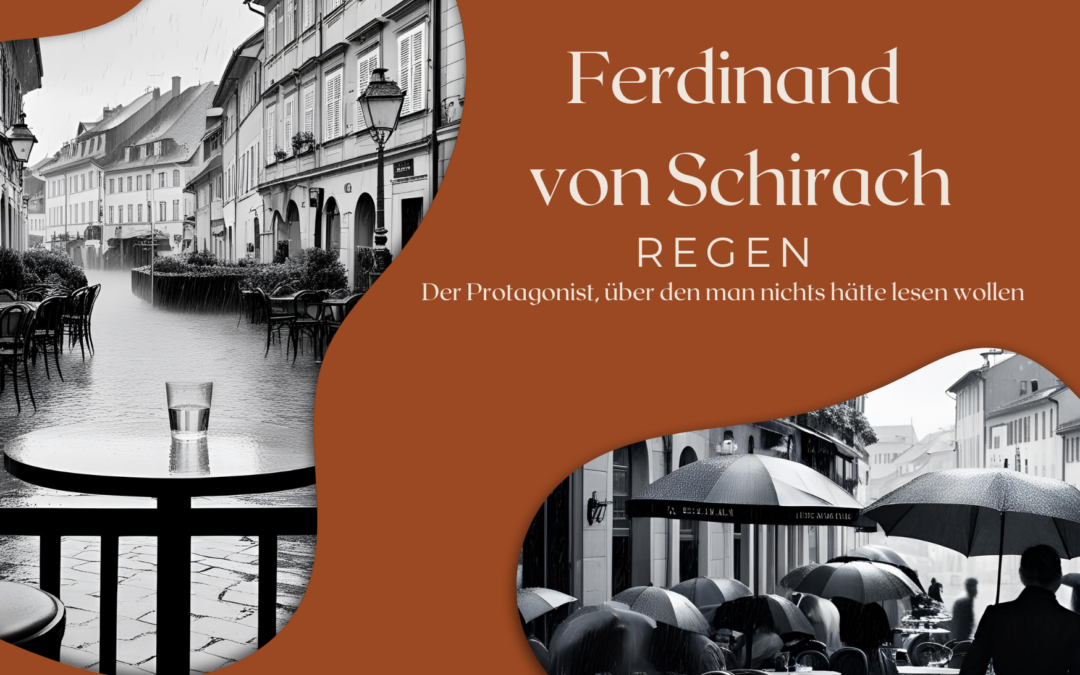 Bemerkungen zu Ferdinand von Schirach, “Regen”
