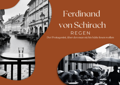 Bemerkungen zu Ferdinand von Schirach, “Regen”